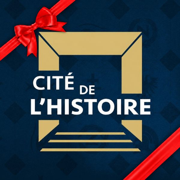Cartes cadeaux - Cité de l'Histoire